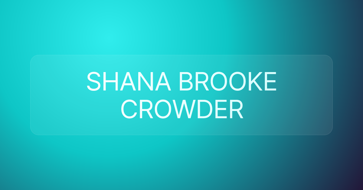 SHANA BROOKE CROWDER