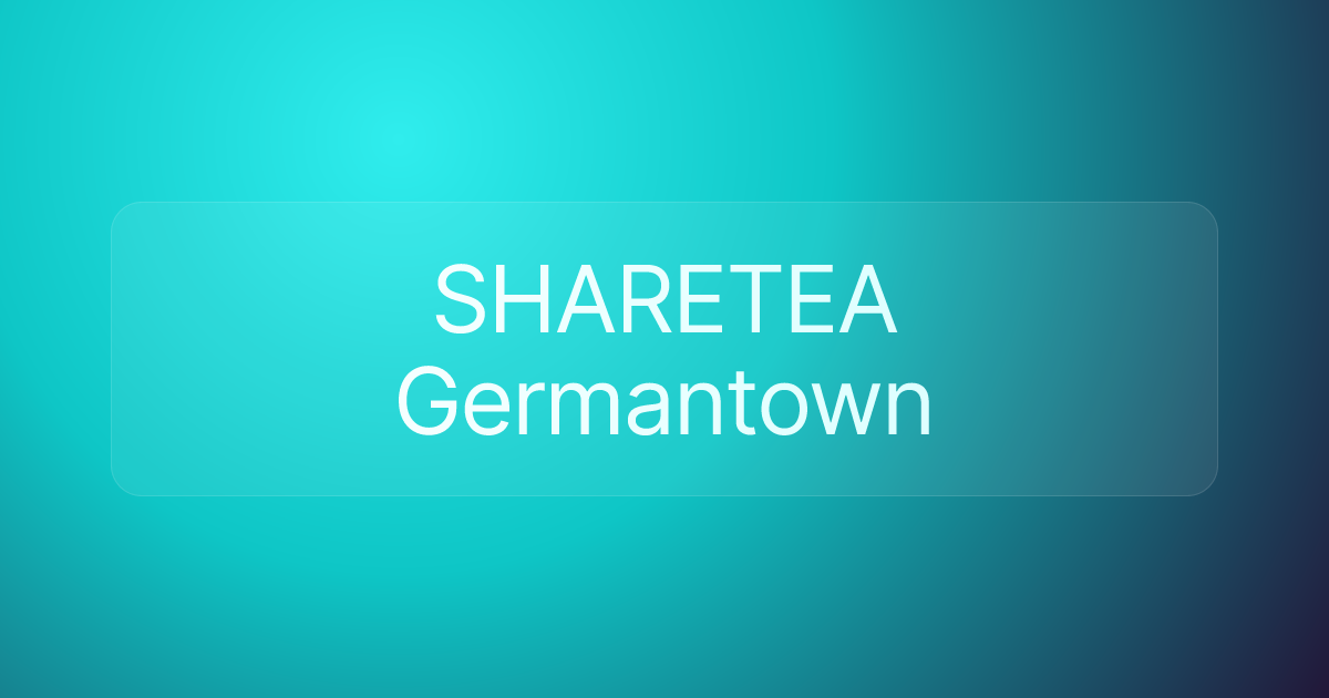 SHARETEA Germantown