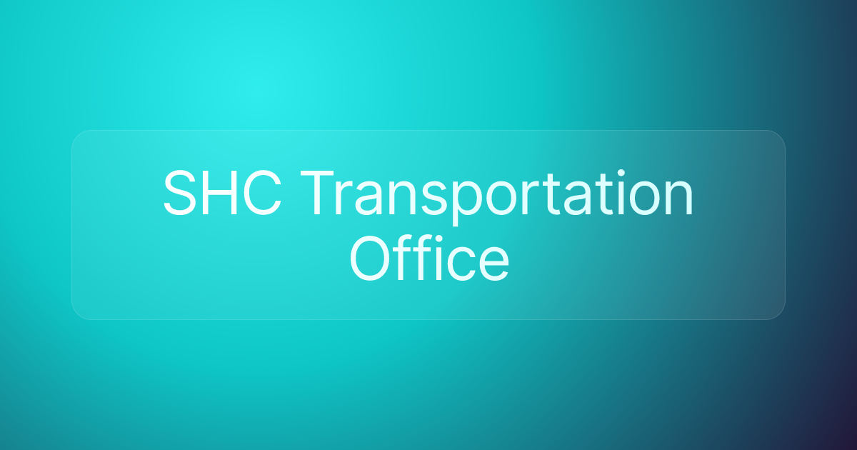 SHC Transportation Office