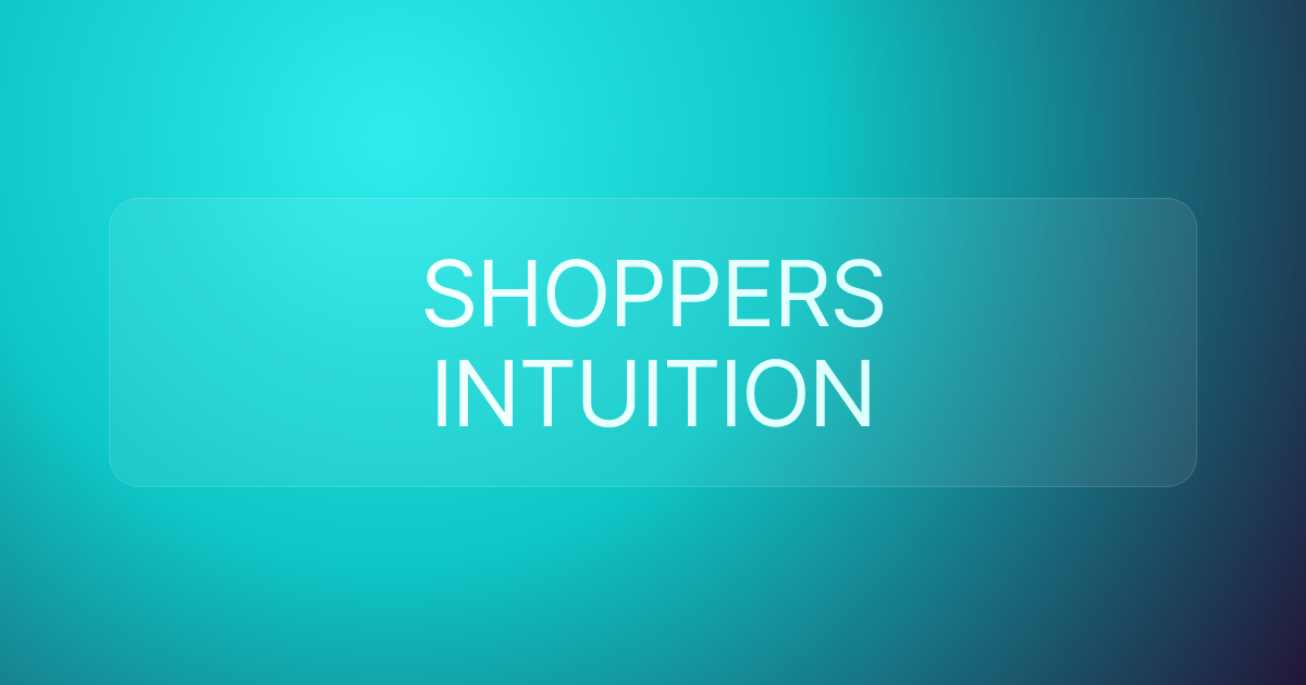 SHOPPERS INTUITION