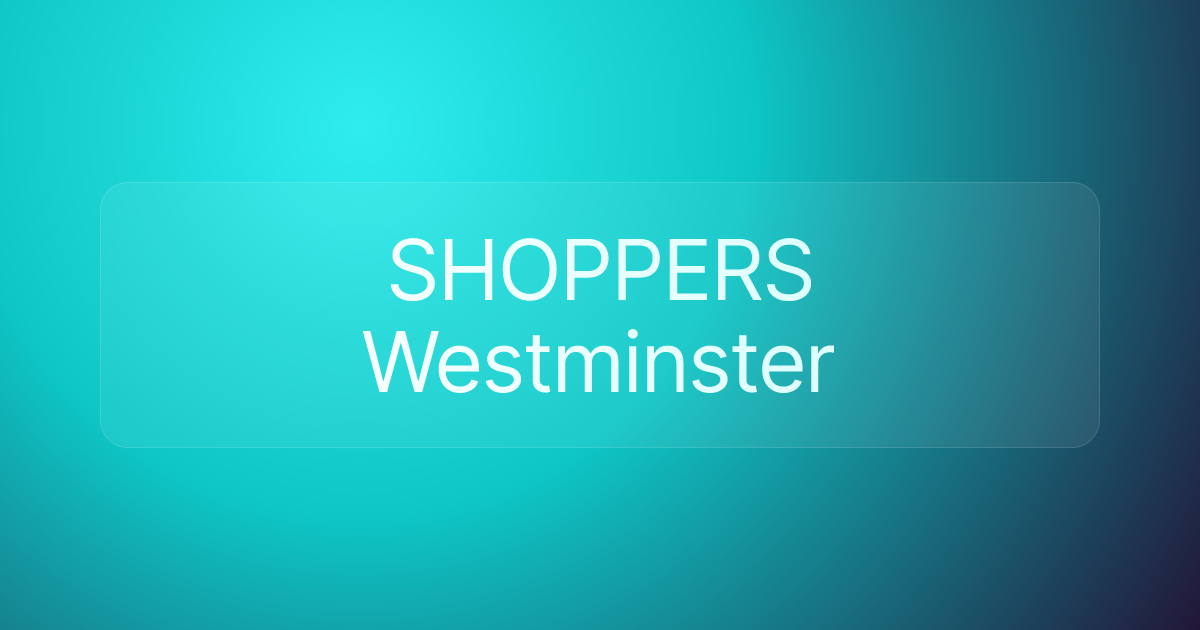SHOPPERS Westminster