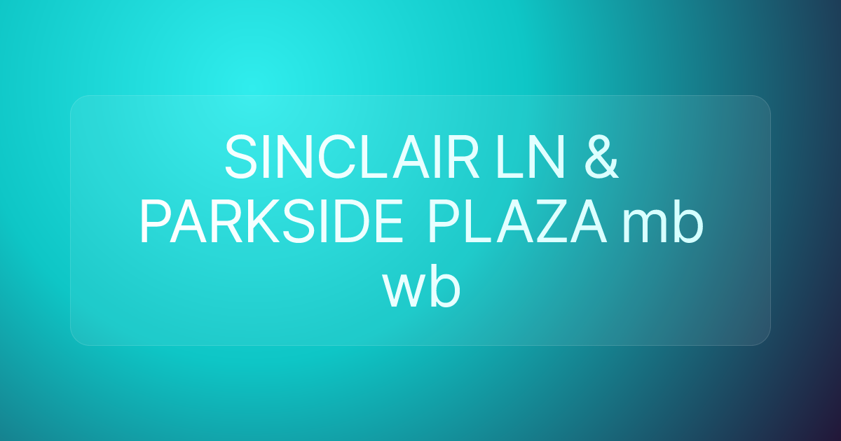SINCLAIR LN & PARKSIDE PLAZA mb wb