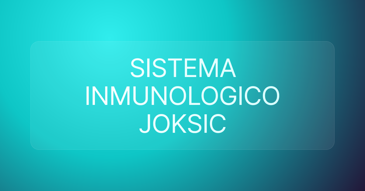 SISTEMA INMUNOLOGICO JOKSIC