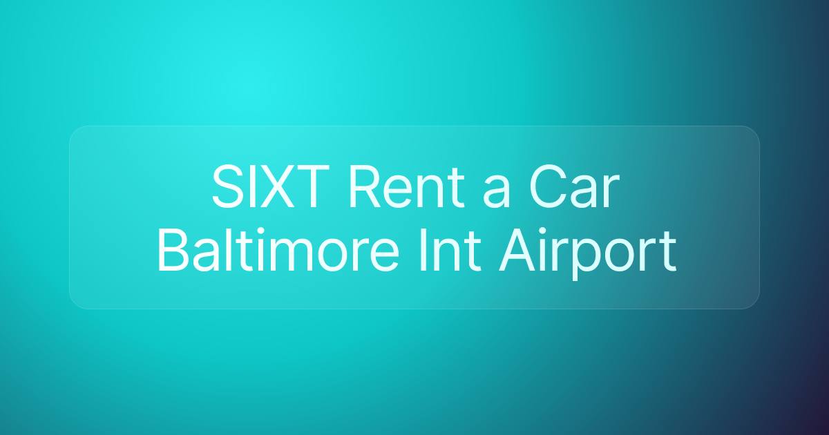 SIXT Rent a Car Baltimore Int Airport