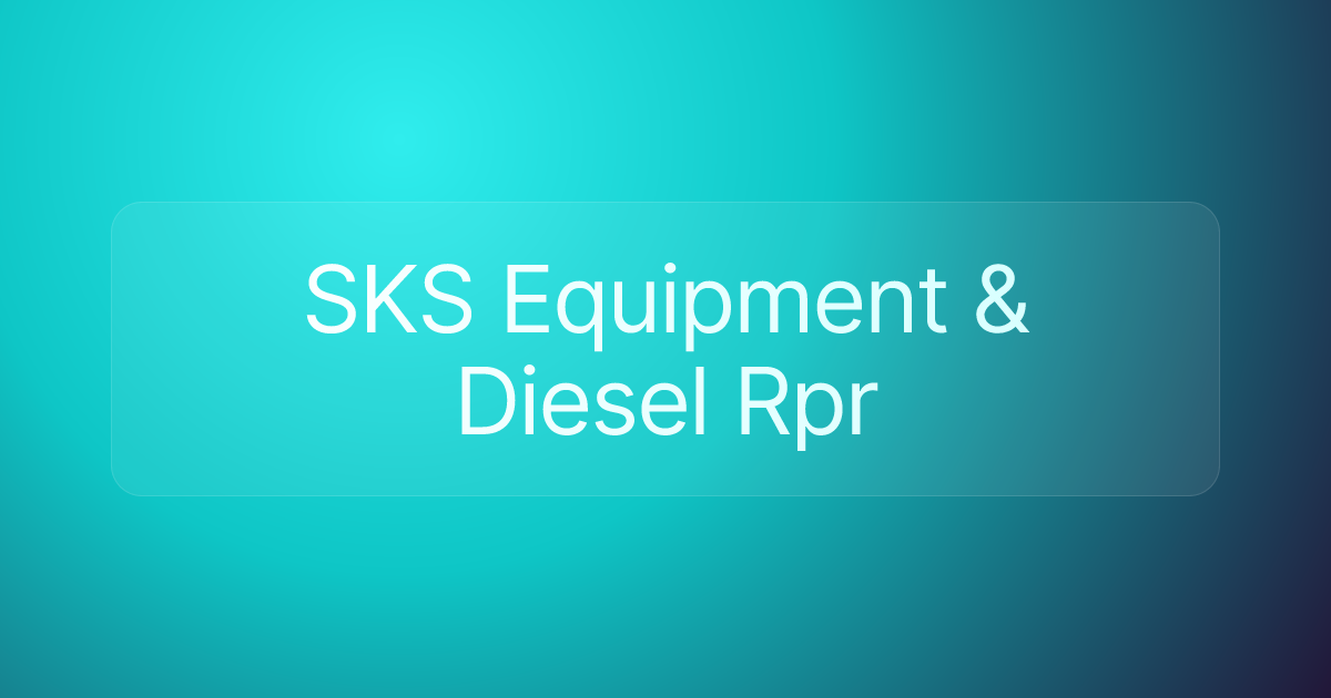 SKS Equipment & Diesel Rpr