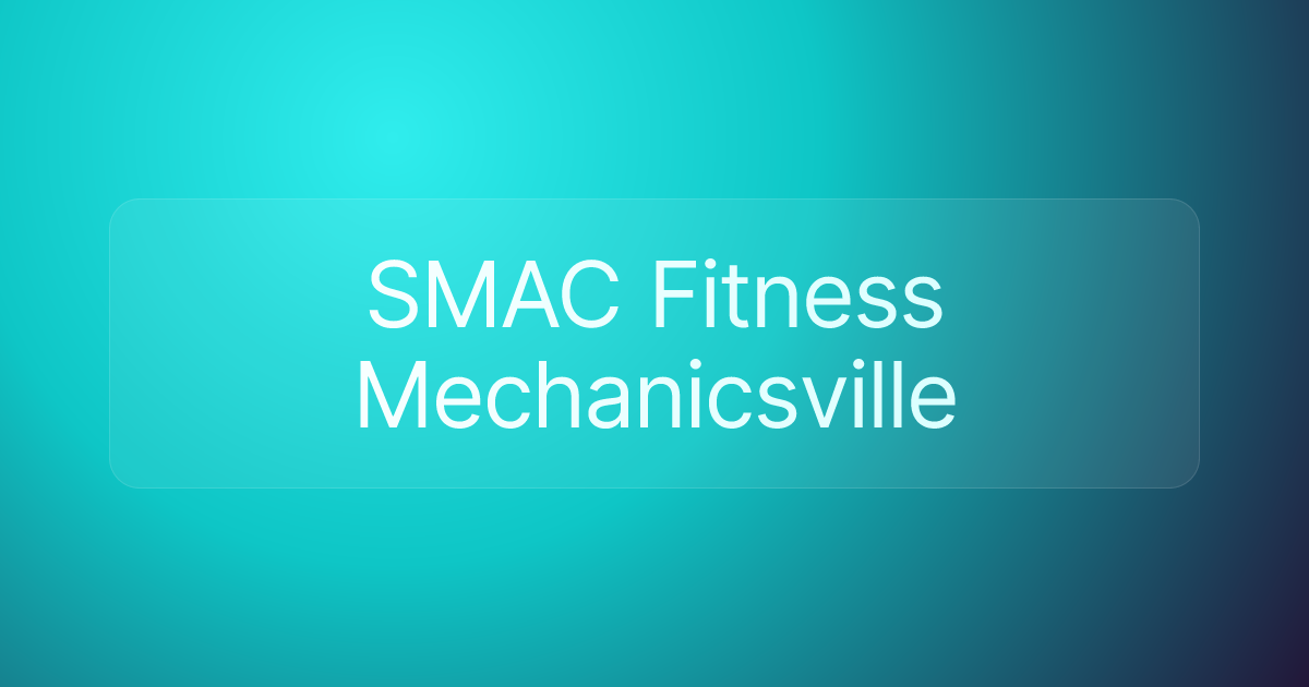 SMAC Fitness Mechanicsville