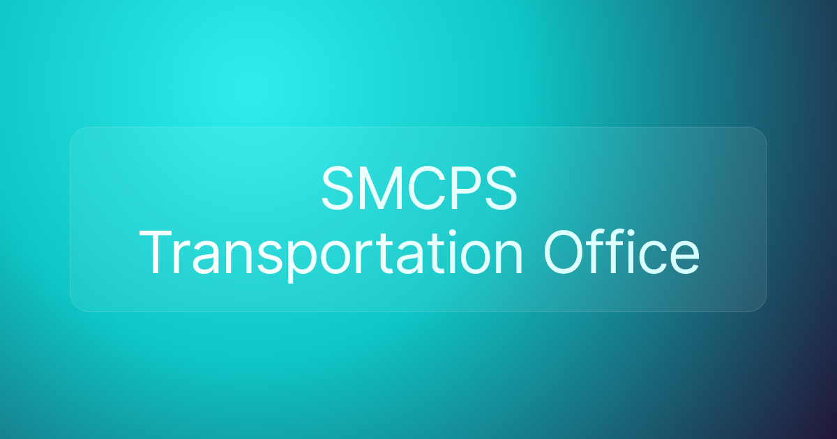 SMCPS Transportation Office