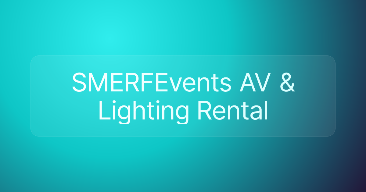 SMERFEvents AV & Lighting Rental