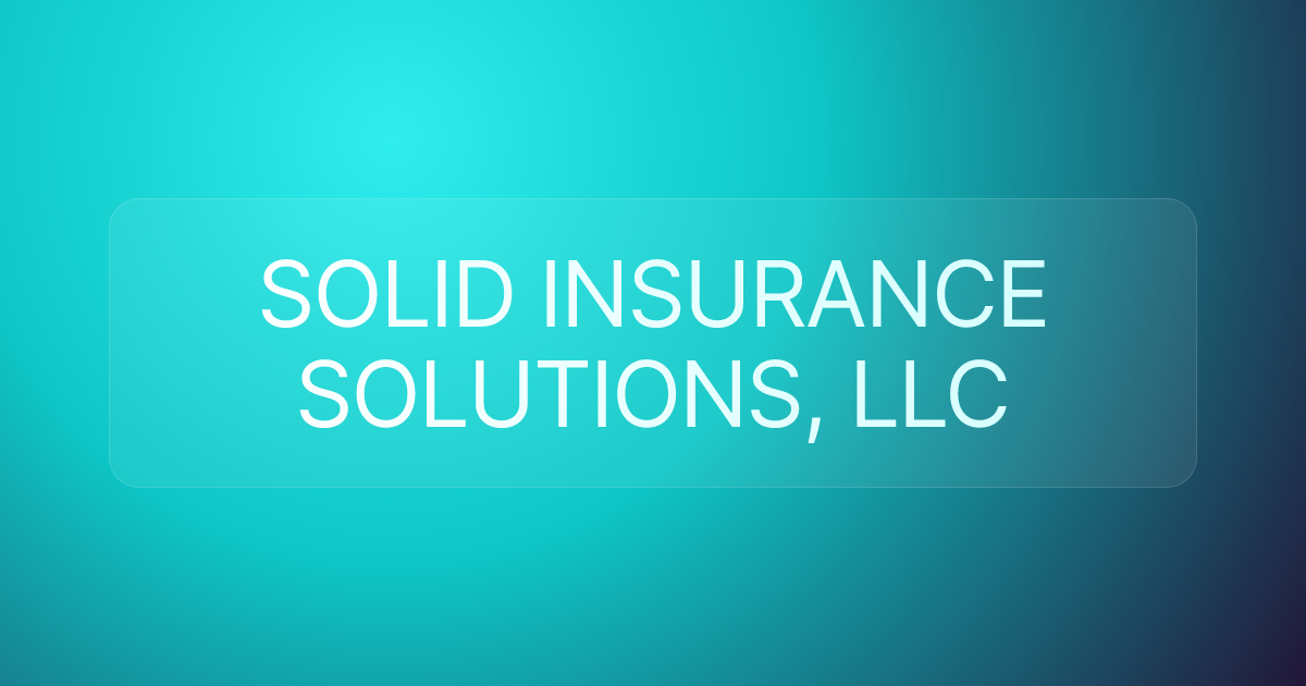 SOLID INSURANCE SOLUTIONS, LLC
