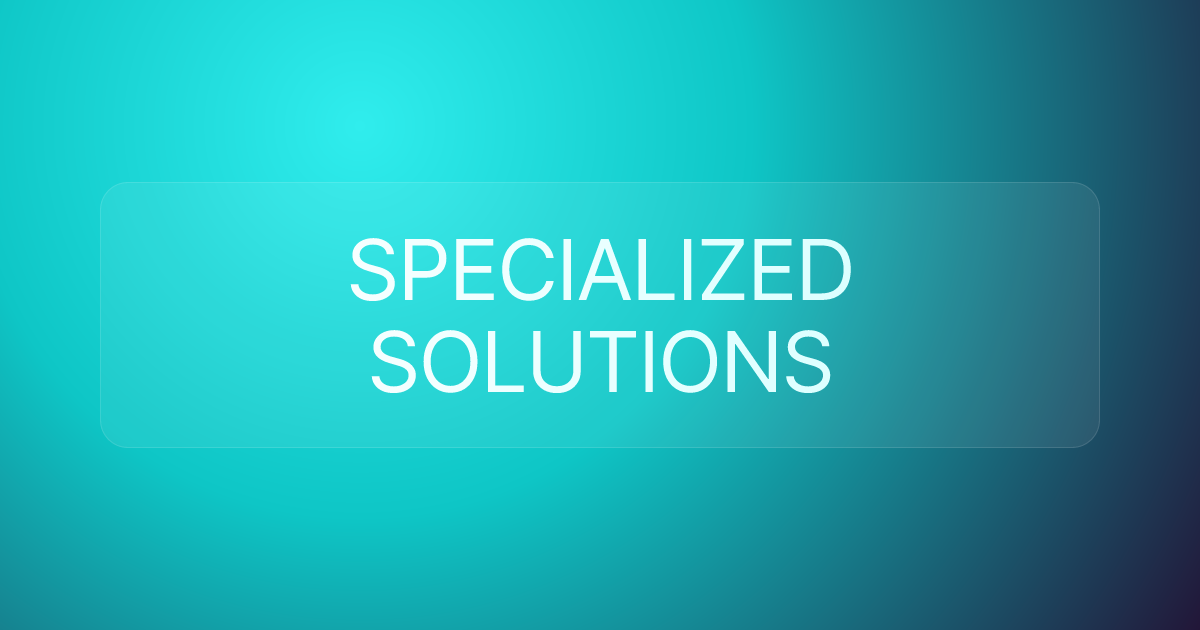SPECIALIZED SOLUTIONS