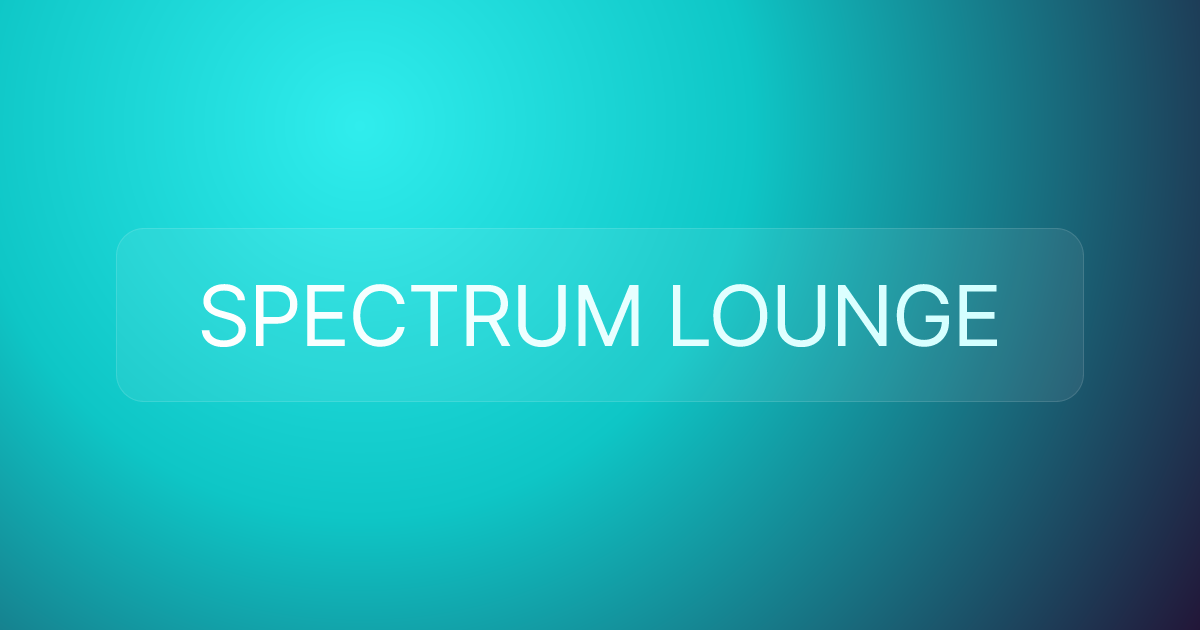 SPECTRUM LOUNGE