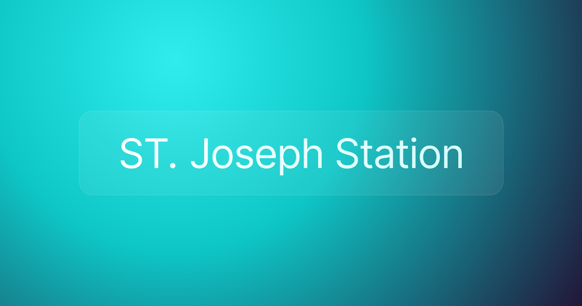 ST. Joseph Station