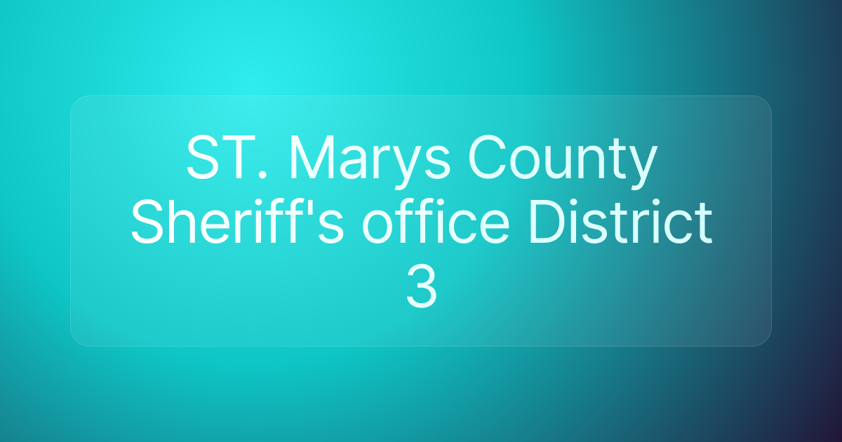 ST. Marys County Sheriff's office District 3