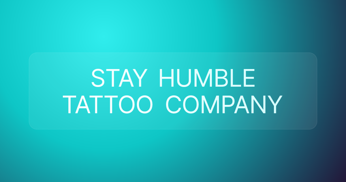STAY HUMBLE TATTOO COMPANY