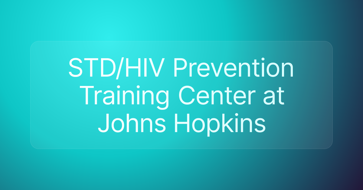 STD/HIV Prevention Training Center at Johns Hopkins