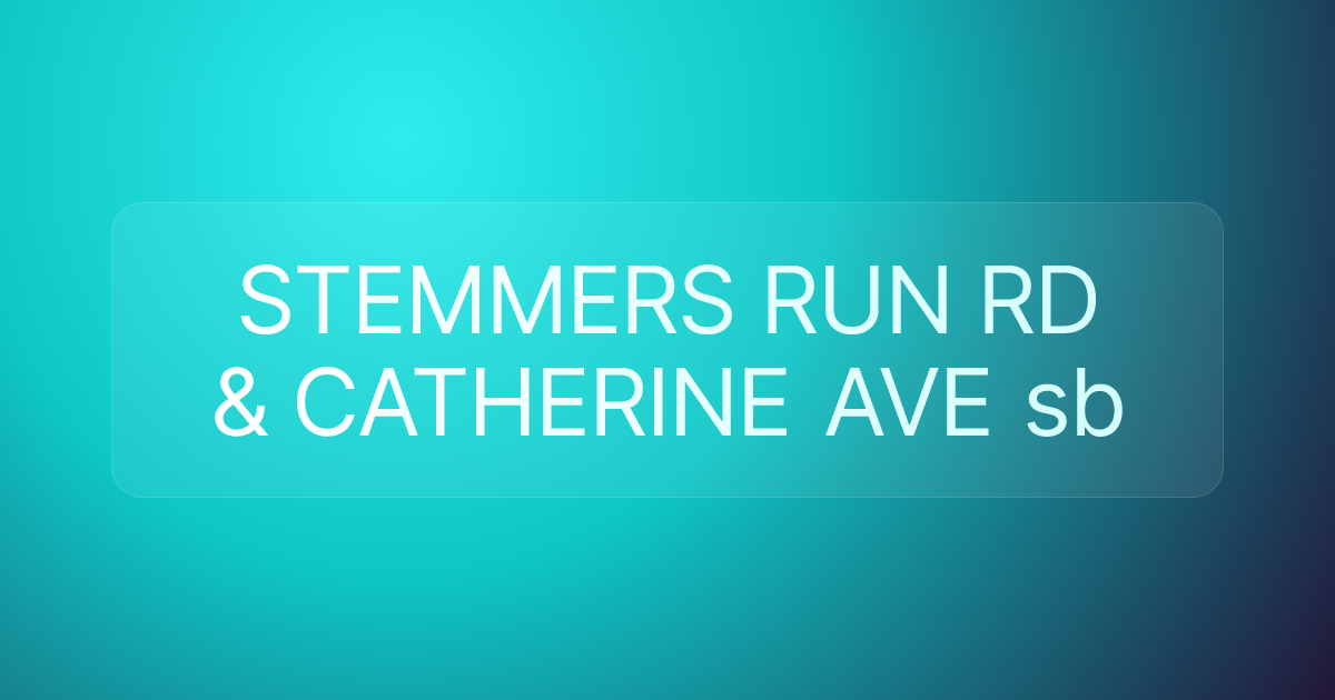 STEMMERS RUN RD & CATHERINE AVE sb