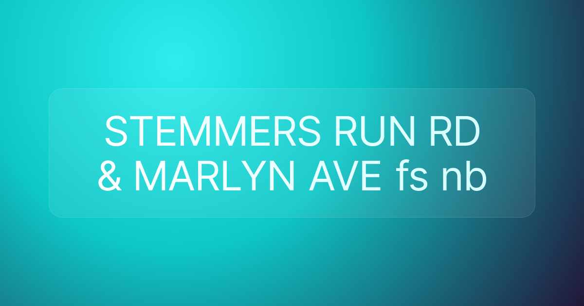 STEMMERS RUN RD & MARLYN AVE fs nb