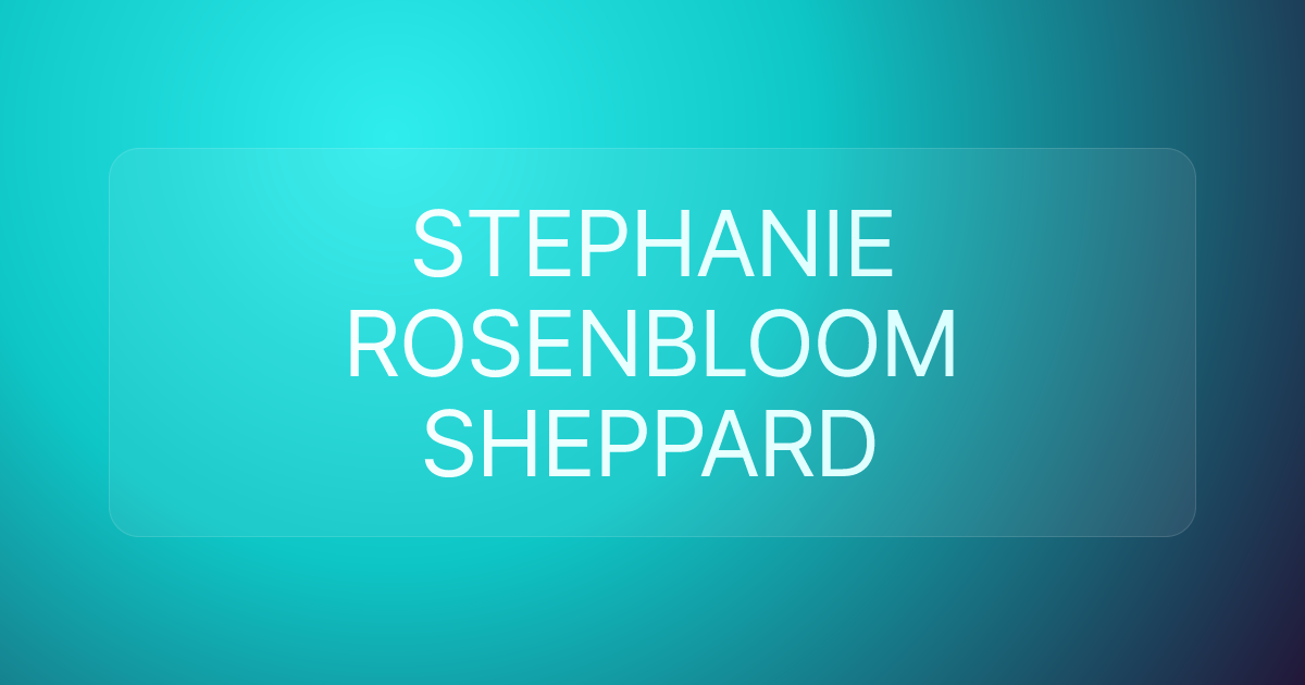 STEPHANIE ROSENBLOOM SHEPPARD