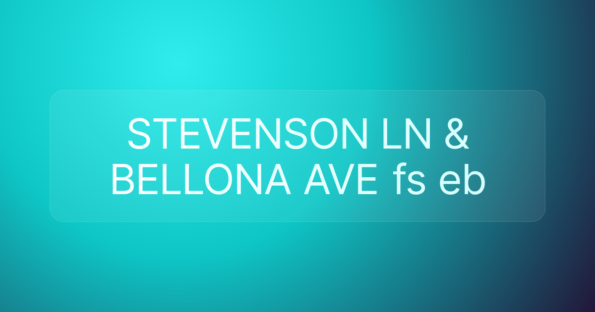 STEVENSON LN & BELLONA AVE fs eb