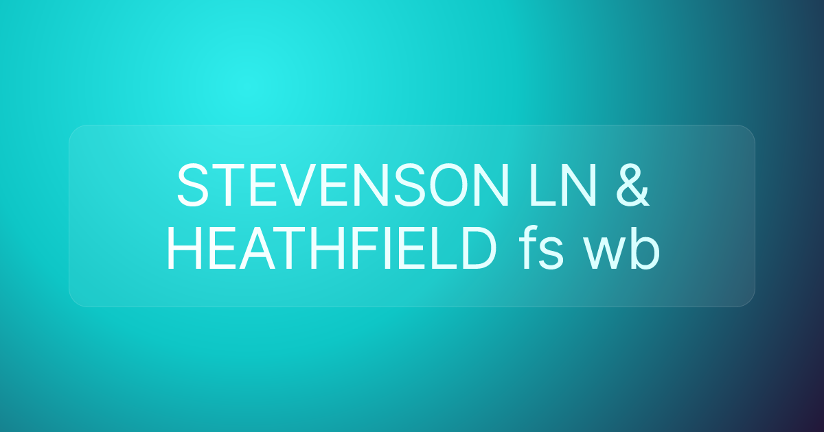 STEVENSON LN & HEATHFIELD fs wb