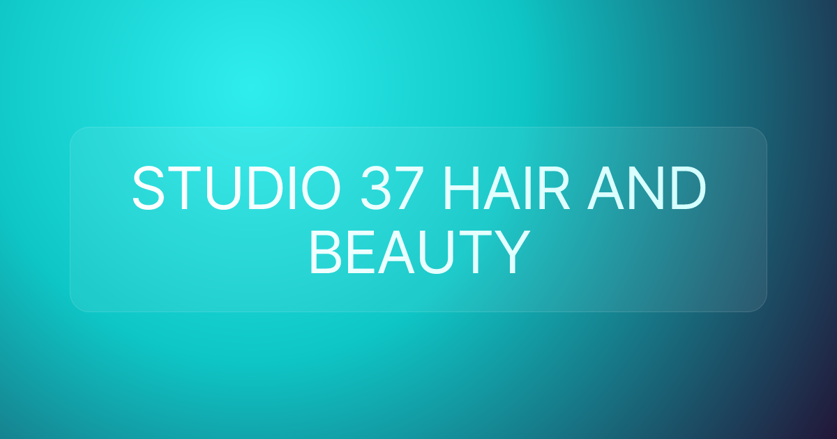 STUDIO 37 HAIR AND BEAUTY