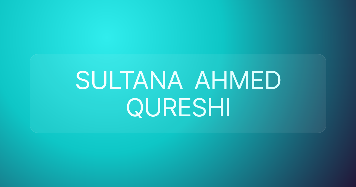 SULTANA AHMED QURESHI