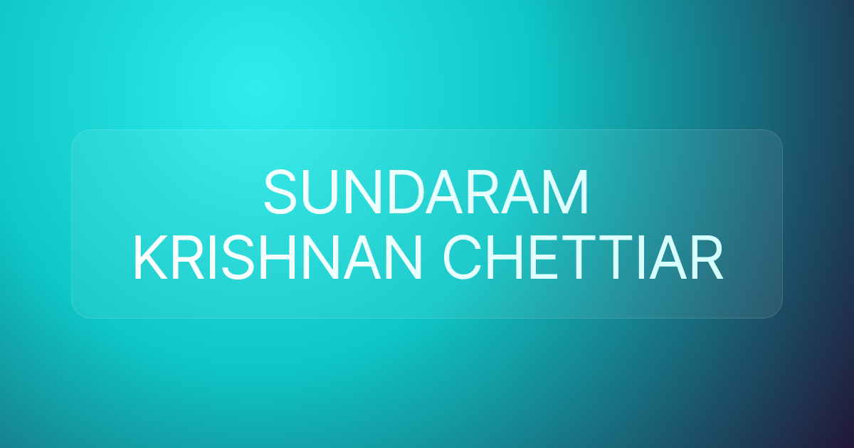 SUNDARAM KRISHNAN CHETTIAR