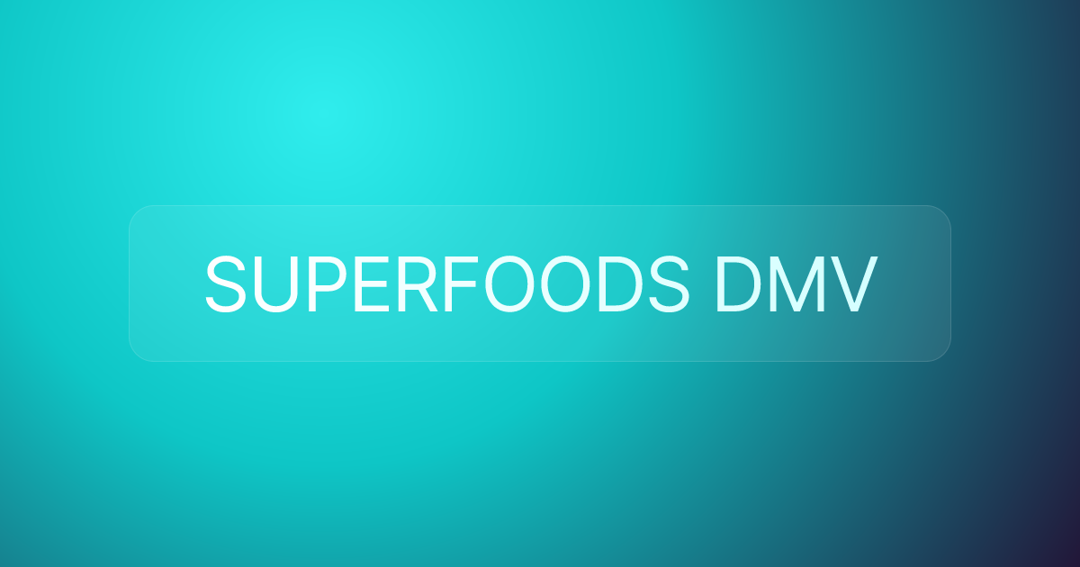 SUPERFOODS DMV