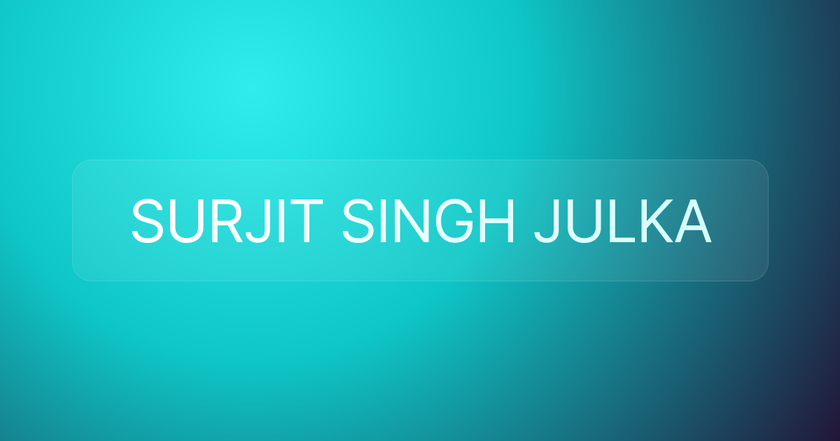 SURJIT SINGH JULKA