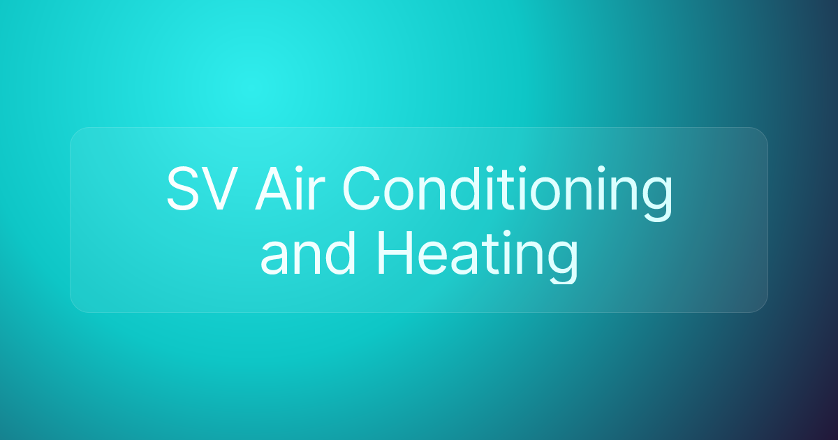 SV Air Conditioning and Heating