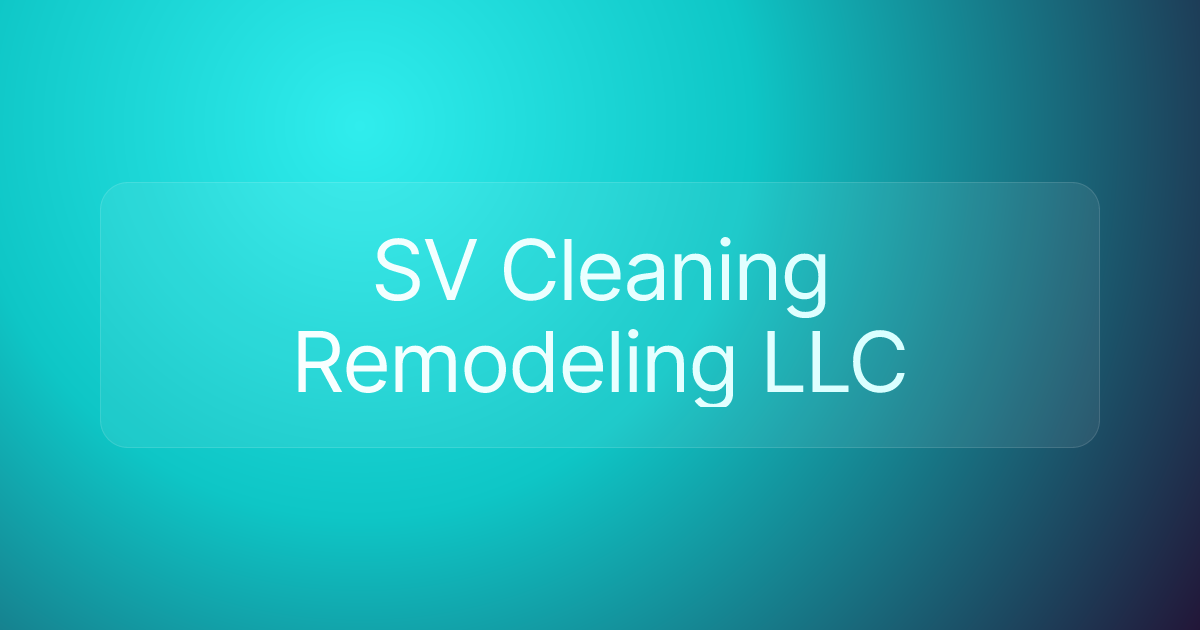 SV Cleaning Remodeling LLC
