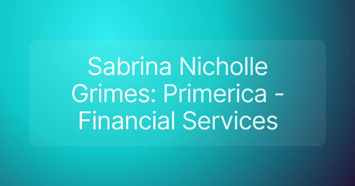Sabrina Nicholle Grimes: Primerica - Financial Services