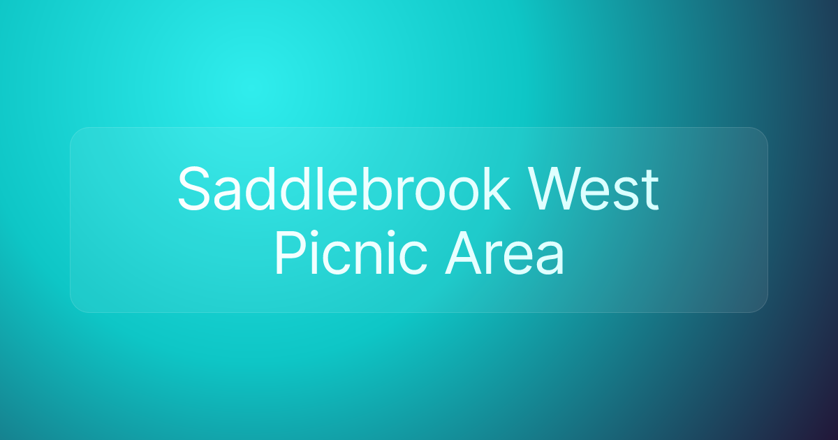 Saddlebrook West Picnic Area