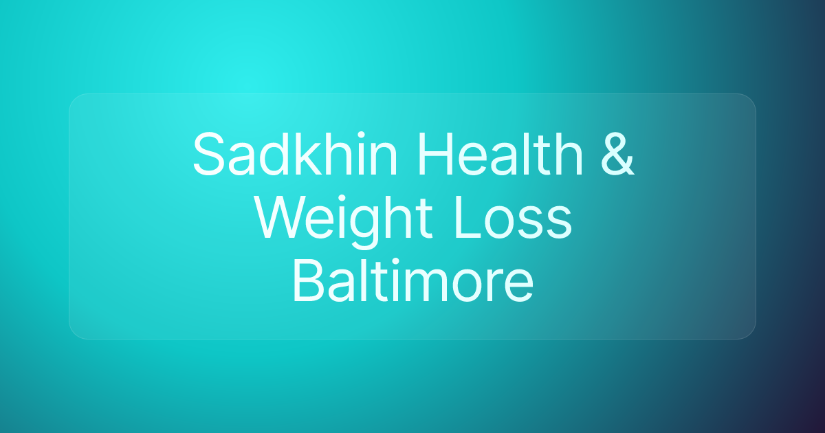 Sadkhin Health & Weight Loss Baltimore