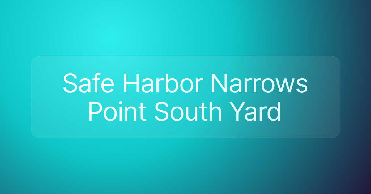 Safe Harbor Narrows Point South Yard