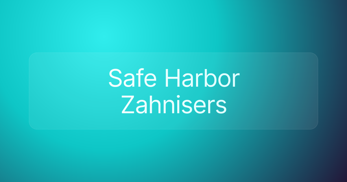 Safe Harbor Zahnisers
