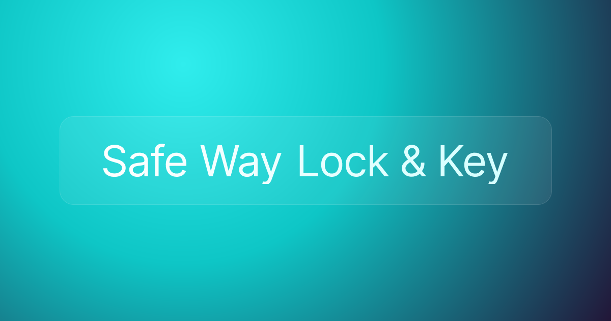 Safe Way Lock & Key
