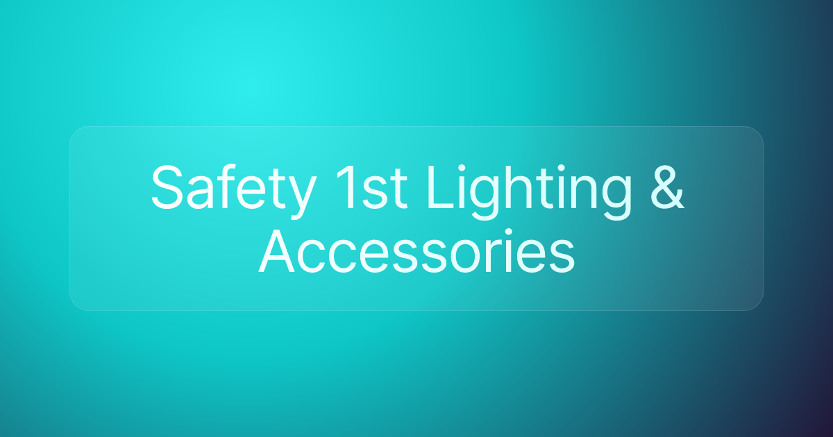 Safety 1st Lighting & Accessories