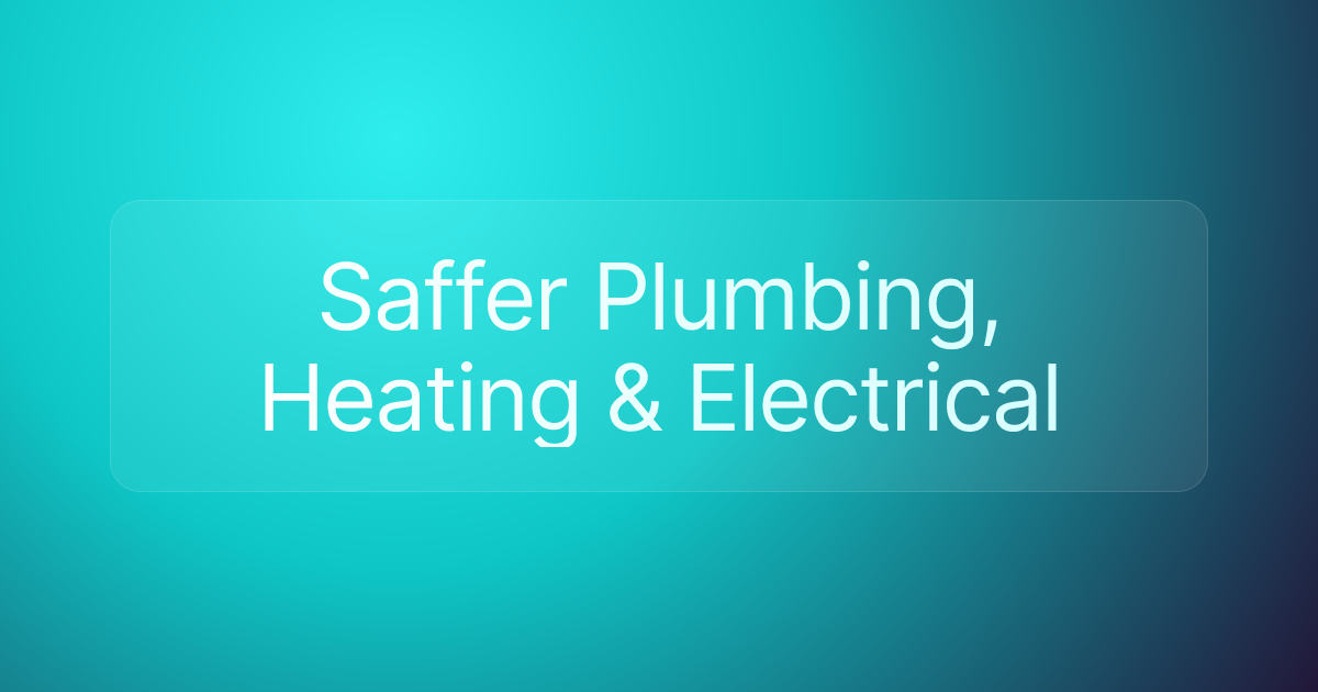 Saffer Plumbing, Heating & Electrical