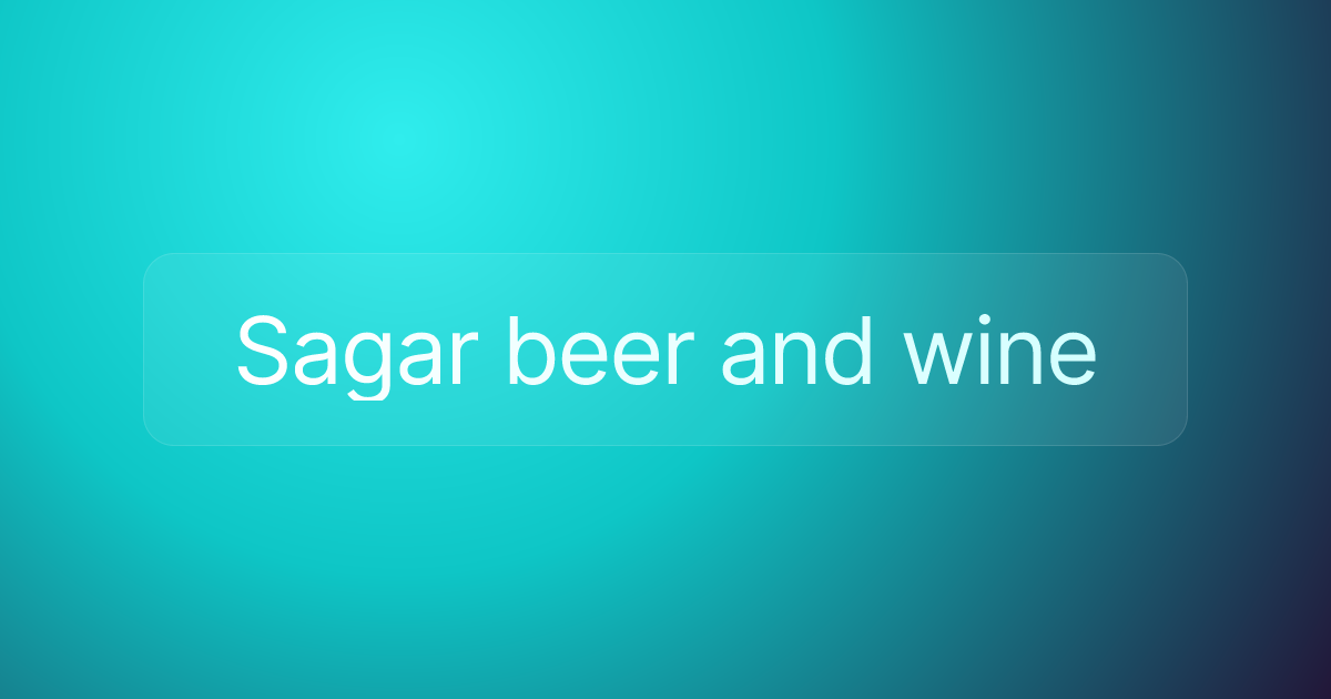 Sagar beer and wine