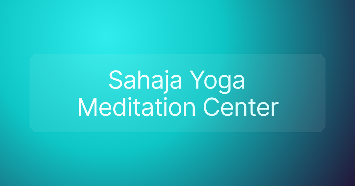 Sahaja Yoga Meditation Center