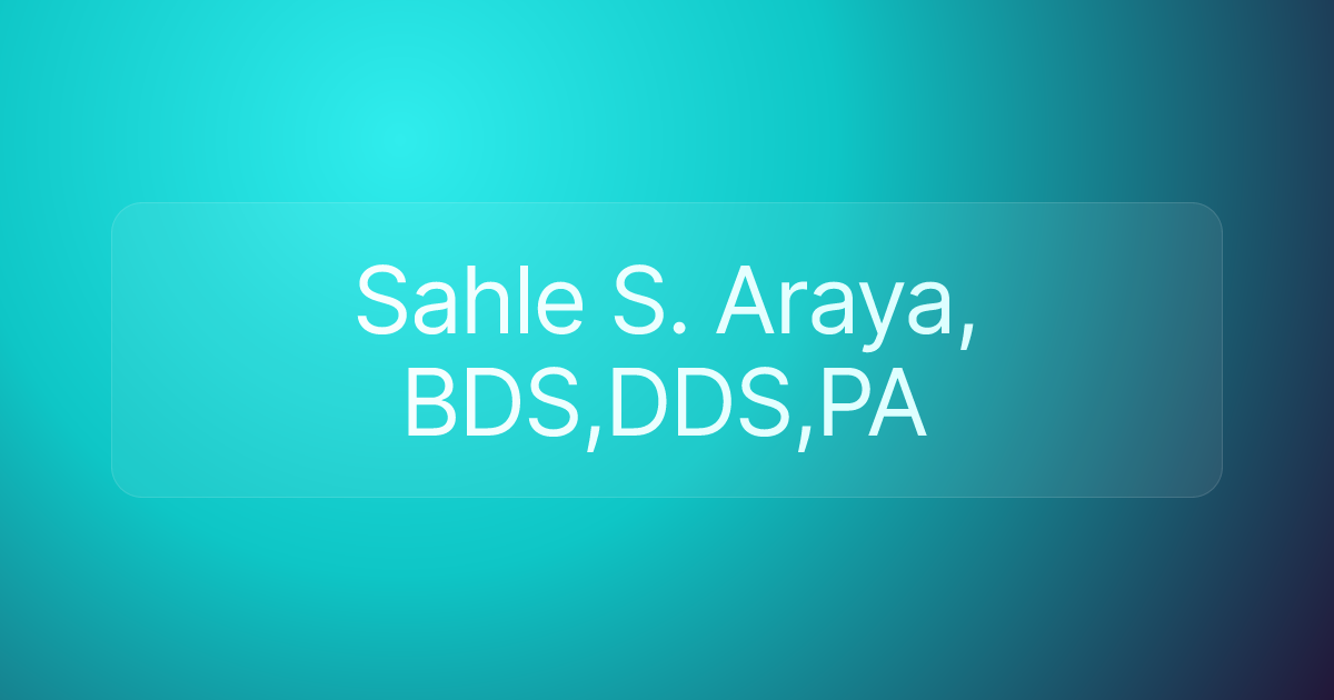 Sahle S. Araya, BDS,DDS,PA
