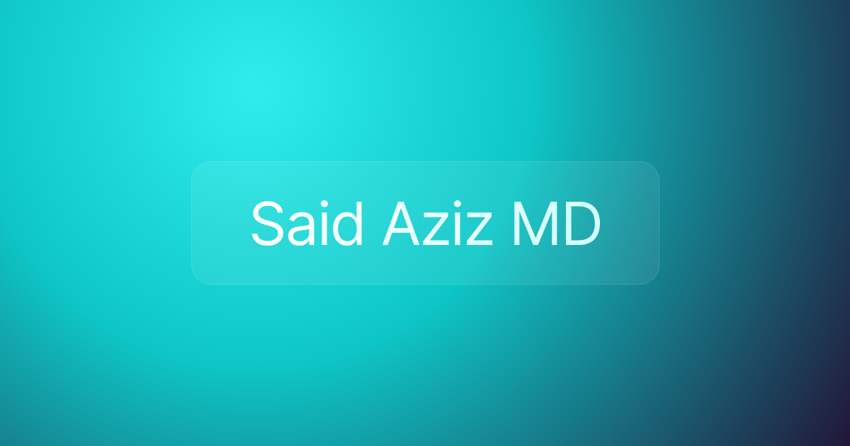 Said Aziz MD