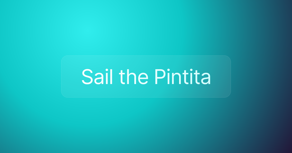 Sail the Pintita