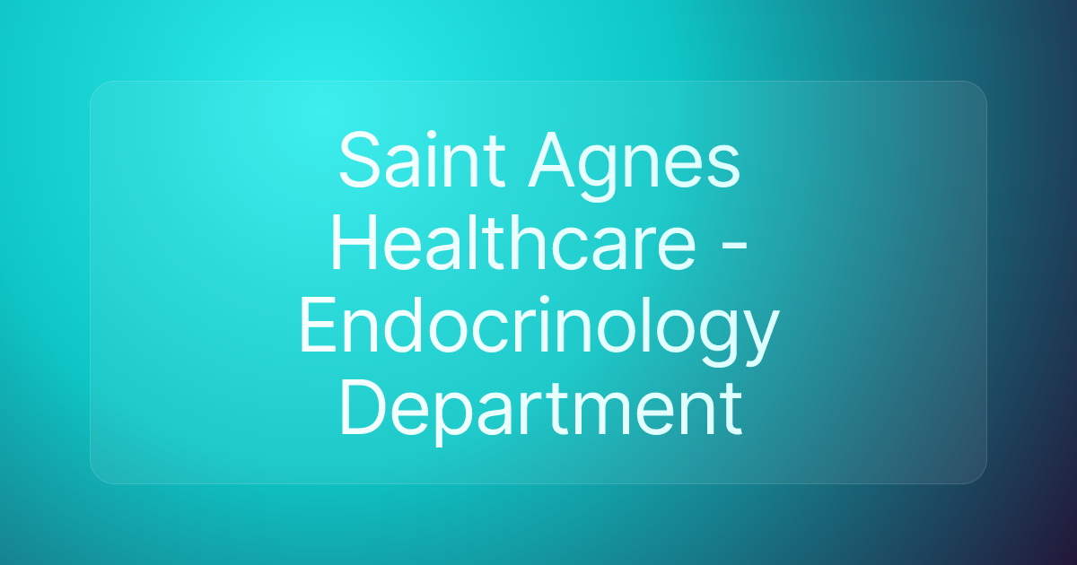 Saint Agnes Healthcare - Endocrinology Department