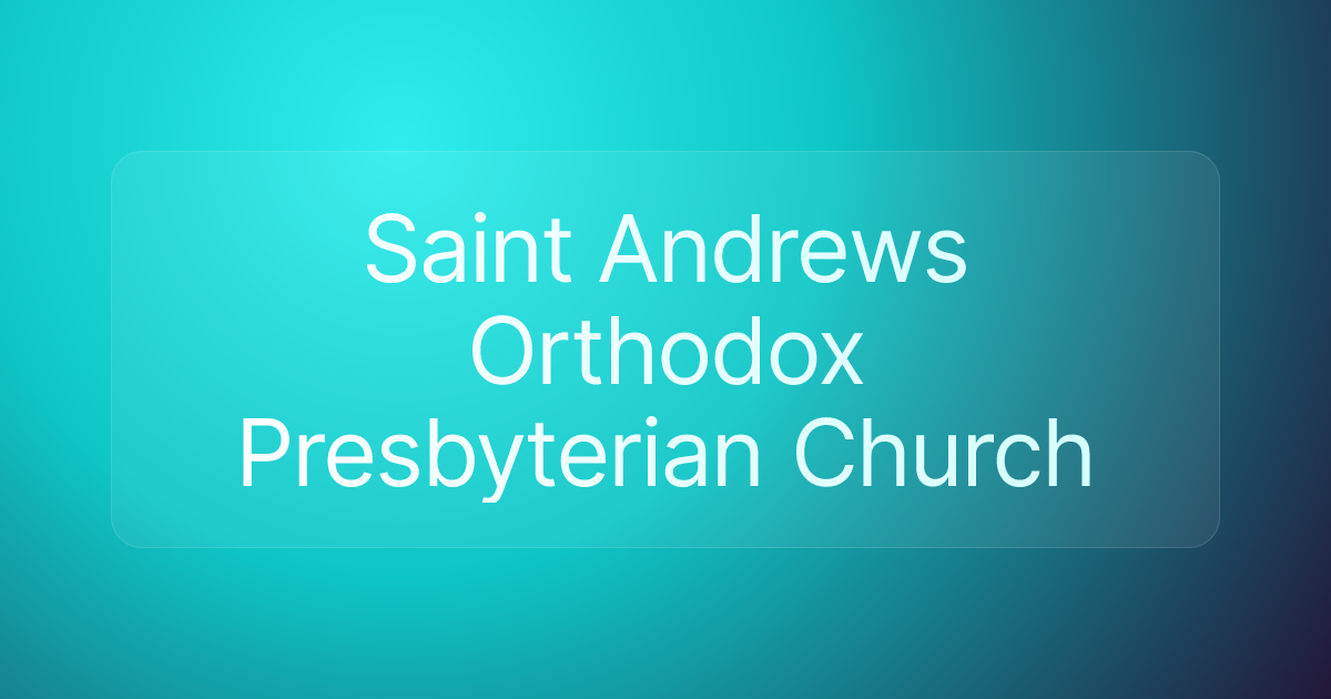 Saint Andrews Orthodox Presbyterian Church