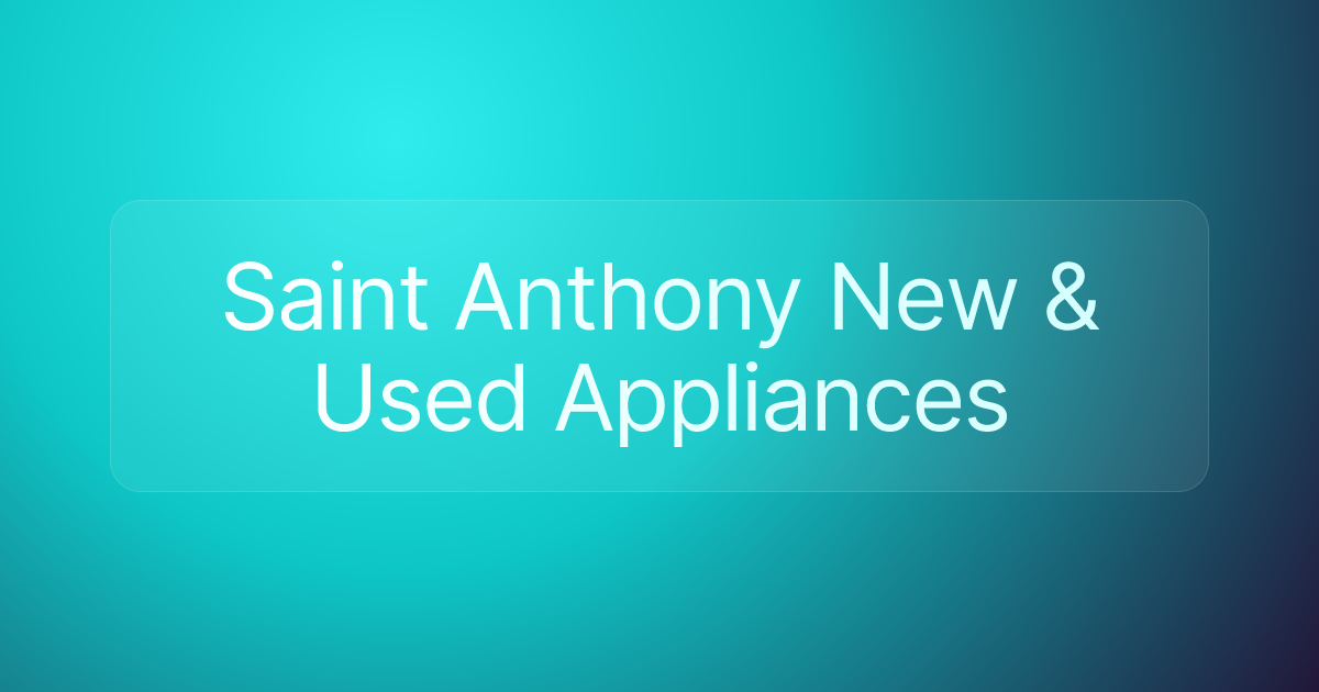 Saint Anthony New & Used Appliances