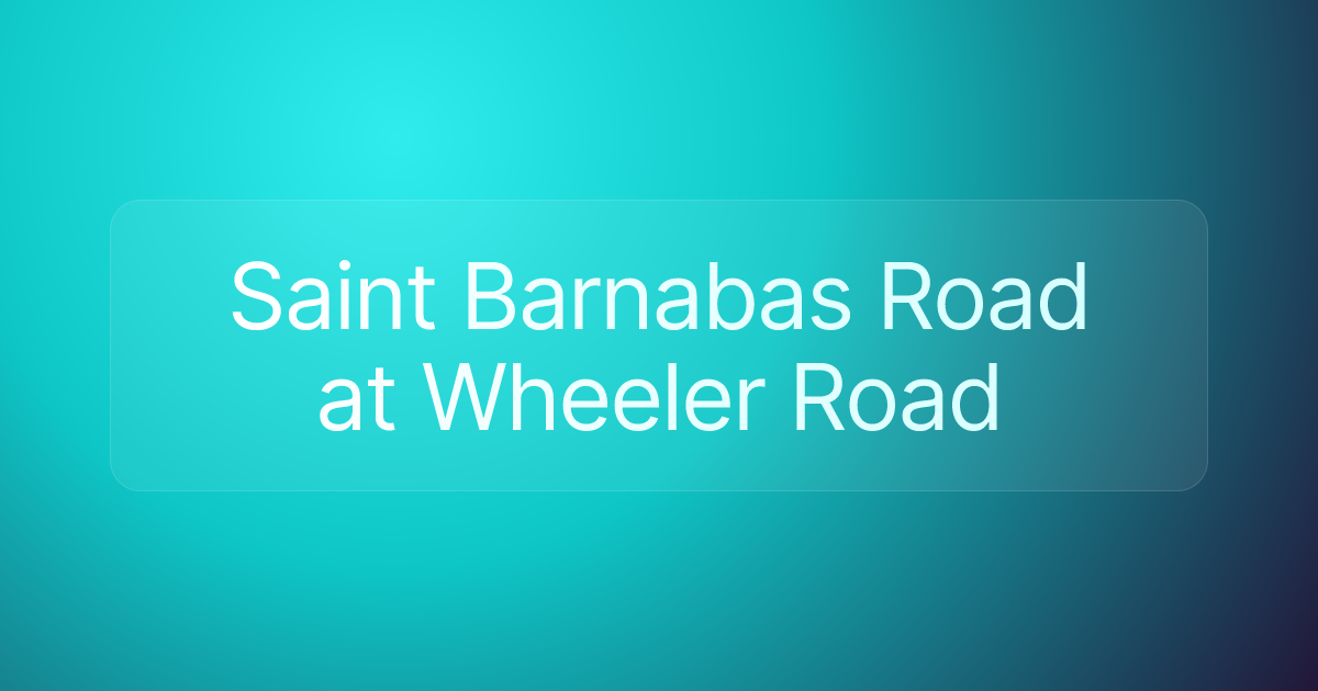 Saint Barnabas Road at Wheeler Road