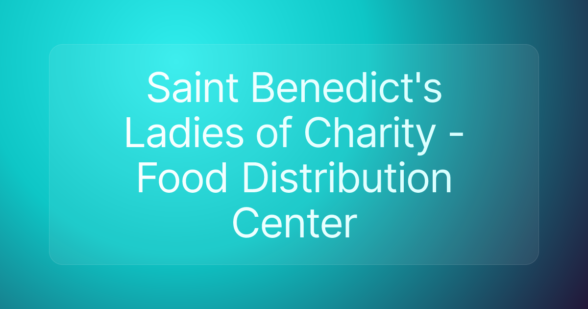 Saint Benedict's Ladies of Charity - Food Distribution Center