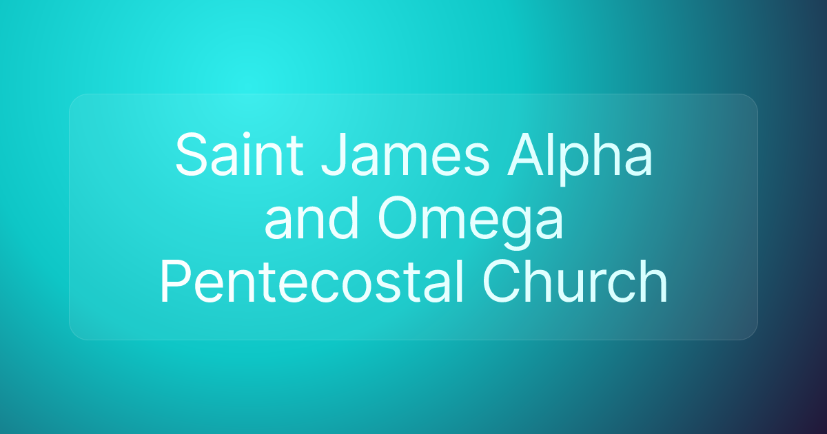 Saint James Alpha and Omega Pentecostal Church